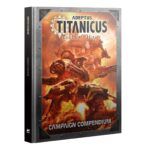 ADEPTUS TITANICUS: CAMPAIGN COMPENDIUM